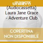 (Audiocassetta) Laura Jane Grace - Adventure Club cd