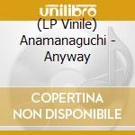 (LP Vinile) Anamanaguchi - Anyway vinile