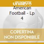 American Football - Lp 4 cd