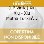 (LP Vinile) Xiu Xiu - Xiu Mutha Fuckin' Xiu. Vol.1 ('Red Ripple' Vinyl)