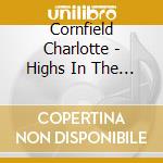 Cornfield Charlotte - Highs In The Minuses cd musicale