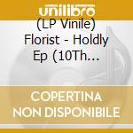 (LP Vinile) Florist - Holdly Ep (10Th Anniversary) (Blue Splatter Vinyl) vinile
