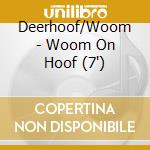 Deerhoof/Woom - Woom On Hoof (7') cd