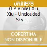 (LP Vinile) Xiu Xiu - Unclouded Sky - White/Silver Mix Vinyl lp vinile