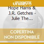 Hope Harris & J.R. Getches - Julie The Starfish And Other Lullabies