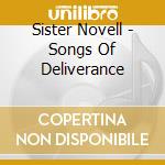 Sister Novell - Songs Of Deliverance cd musicale di Sister Novell
