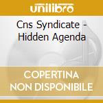 Cns Syndicate - Hidden Agenda cd