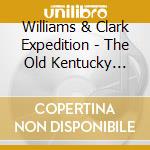 Williams & Clark Expedition - The Old Kentucky Road