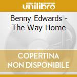 Benny Edwards - The Way Home cd