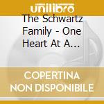 The Schwartz Family - One Heart At A Time cd