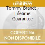 Tommy Brandt - Lifetime Guarantee cd