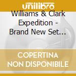 Williams & Clark Expedition - Brand New Set Of Blues