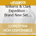 Williams & Clark Expedition - Brand New Set Of Blues cd
