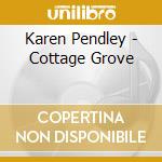 Karen Pendley - Cottage Grove cd