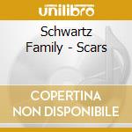 Schwartz Family - Scars cd
