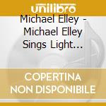Michael Elley - Michael Elley Sings Light Waves cd
