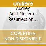Audrey Auld-Mezera - Resurrection Moon cd musicale di Auld Audrey