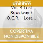 Vol. 4-Lost Broadway / O.C.R. - Lost Broadway 4 cd