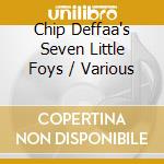 Chip Deffaa's Seven Little Foys / Various cd
