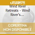 Wind River Retreats - Wind River's Journey Of Relaxation (Guided Imagery & Music) cd