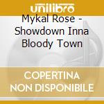Mykal Rose - Showdown Inna Bloody Town cd