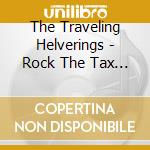 The Traveling Helverings - Rock The Tax Court cd