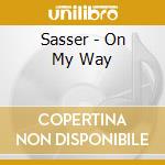 Sasser - On My Way cd musicale di Sasser