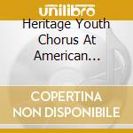 Heritage Youth Chorus At American Heritage School - Beautiful Savior cd musicale di Heritage Youth Chorus At American Heritage School