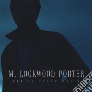 (LP Vinile) M.Lockwood Porter - How To Dream Again lp vinile