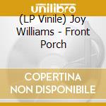 (LP Vinile) Joy Williams - Front Porch lp vinile di Joy Williams