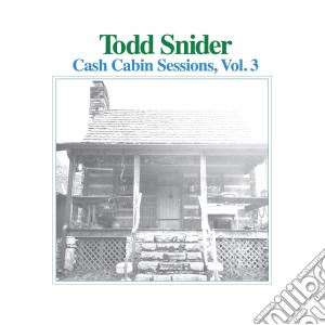 Todd Snider - Cash Cabin Sessions, Vol. 3 cd musicale di Todd Snider