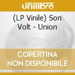 (LP Vinile) Son Volt - Union lp vinile di Son Volt