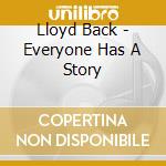 Lloyd Back - Everyone Has A Story cd