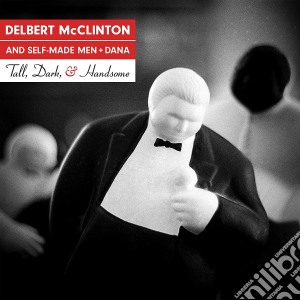 (LP Vinile) Delbert Mcclinton - Tall Dark & Handsome lp vinile