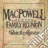 Mac Powell & The Family Reunion - Back Again cd
