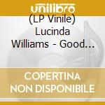 (LP Vinile) Lucinda Williams - Good Souls Better Angels vinile