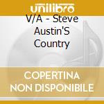 V/A - Steve Austin'S Country cd