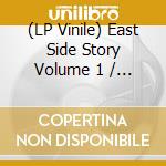 (LP Vinile) East Side Story Volume 1 / Various vinile
