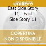 East Side Story 11 - East Side Story 11