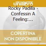 Rocky Padilla - Confessin A Feeling: Tribute To Oldies cd