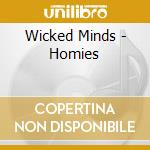 Wicked Minds - Homies cd musicale di Wicked Minds
