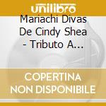 Mariachi Divas De Cindy Shea - Tributo A Joan Sebastian Y Rig cd