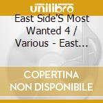 East Side'S Most Wanted 4 / Various - East Side'S Most Wanted 4 / Various cd