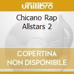 Chicano Rap Allstars 2 cd