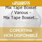 Mix Tape Boxset / Various - Mix Tape Boxset / Various cd