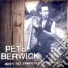 Pete Berwick - Ain't No Train Outta Nashville cd musicale di BERWICK PETE