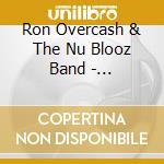 Ron Overcash & The Nu Blooz Band - Alternative Blues cd