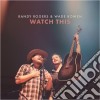 Randy Rogers & Wade Bowen - Watch This cd