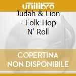 Judah & Lion - Folk Hop N' Roll cd