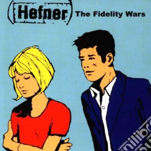 Hefner - The Fidelity Wars cd musicale di Hefner